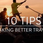10 Tips for Making Better Travel Films