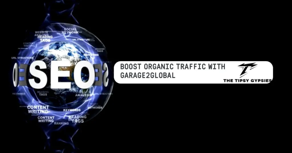 Boost Organic Traffic with Garage2Global: Proven 2025 SEO Tactics