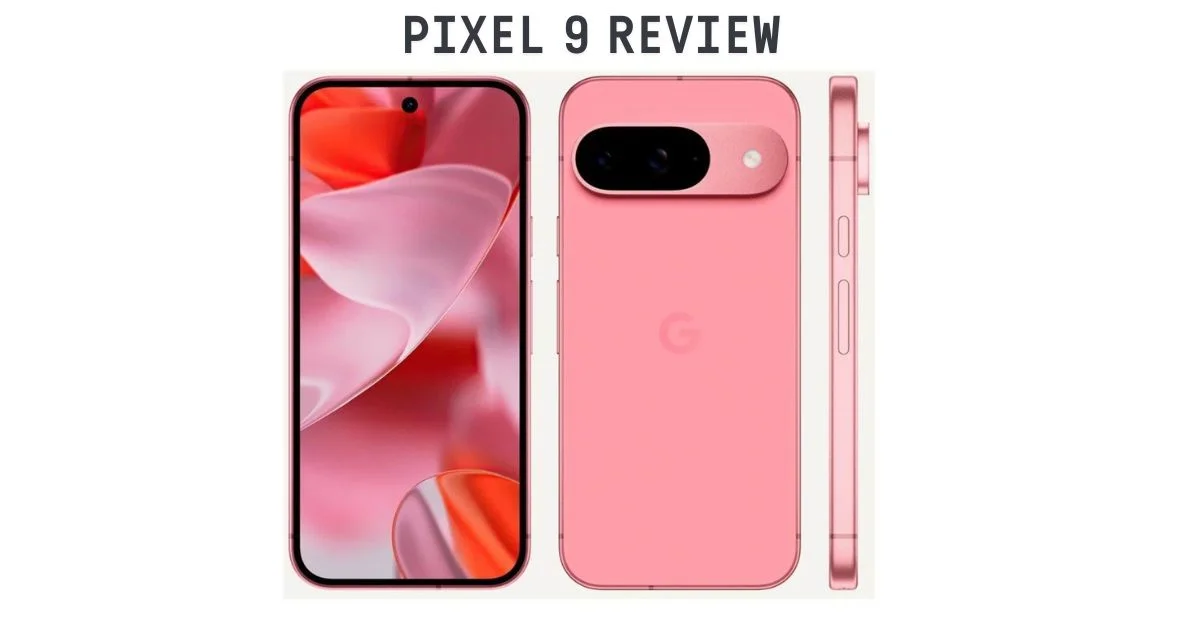 Pixel 9 Review