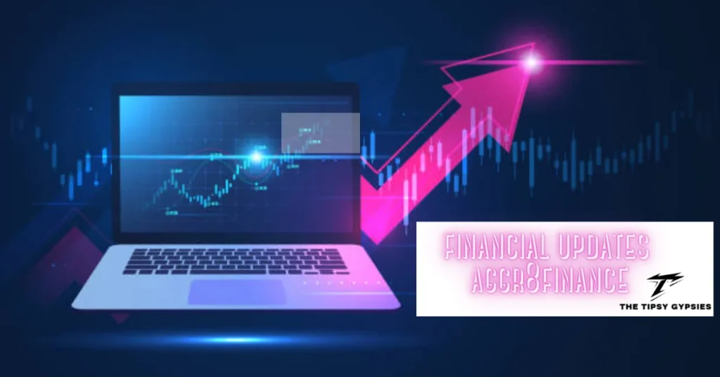 Financial updates aggr8finance: Your One-Stop Hub for Real-Time Market Insights