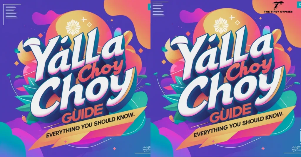 Yalla Choy: The Origins, Meaning, and Modern Use of This Curious Internet Expression