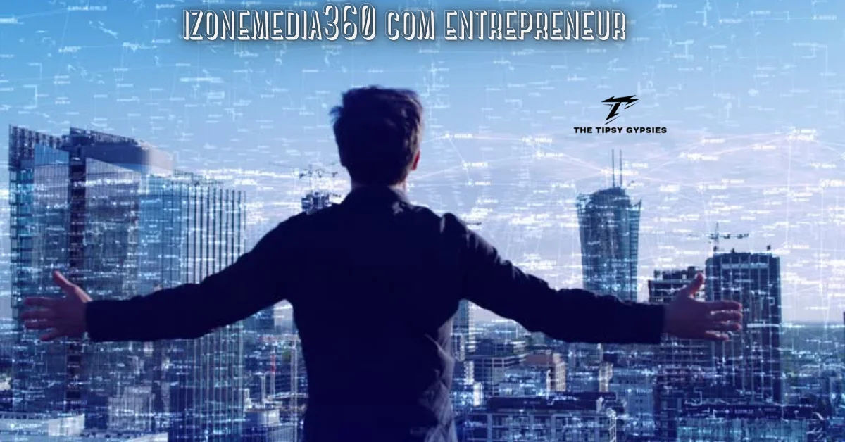 izonemedia360 com entrepreneur