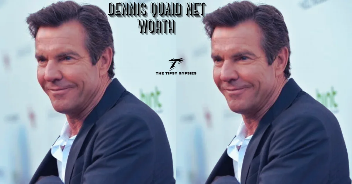 dennis quaid net worth