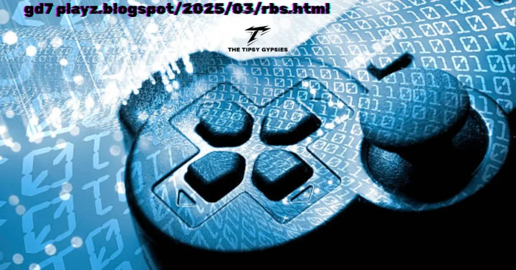 gd7 playz.blogspot/2025/03/rbs.html